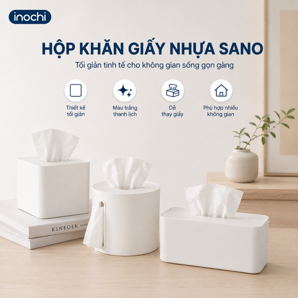 Hộp khăn giấy chữ nhật/vuông/tròn Inochi - Sano (nắp nhựa)