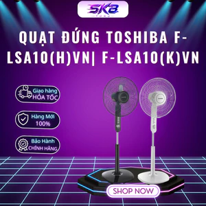 Quạt đứng Toshiba F-LSA10(H)VN| F-LSA10(K)VN - Bảo hành chính hãng 12 tháng