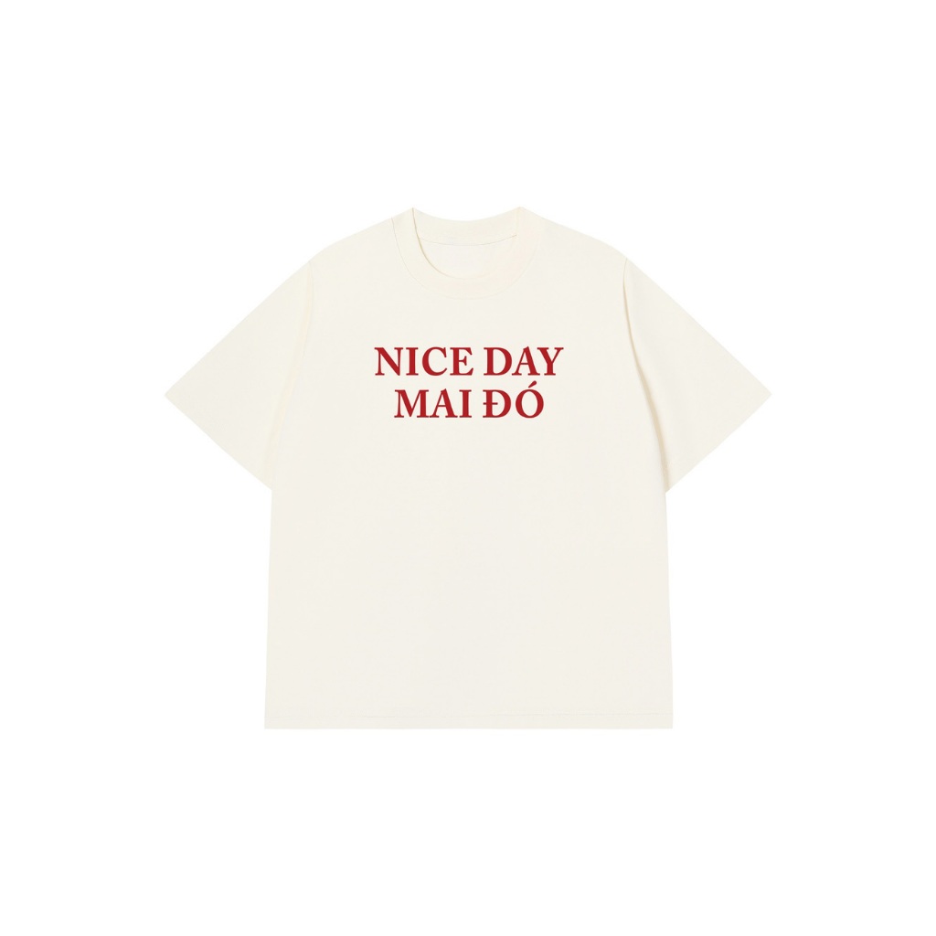 Áo Thun NICE DAY MAI ĐÓ Áo Phông REDLABEL Cotton 100% Oversize Nam Nữ TS102