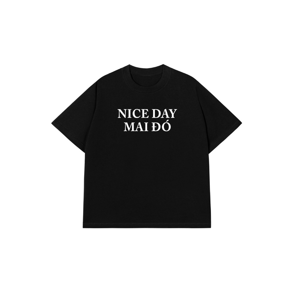 Áo Thun NICE DAY MAI ĐÓ Áo Phông REDLABEL Cotton 100% Oversize Nam Nữ TS102