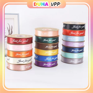 Cuộn Dây Ruy Băng Lụa Saitn In Chữ Just For You Gói Hoa Buộc Hoa Buộc Quà DUHA 056
