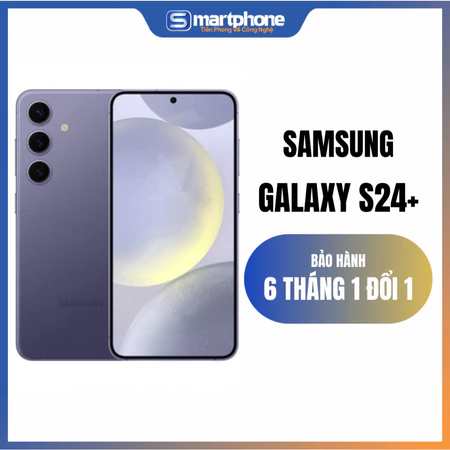 [MÁY CŨ] Điện thoại Galaxy S24 Plus / FE Like New 99% - Bảo Hành 6 Tháng Lỗi 1 Đổi 1
