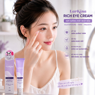 Kem Dưỡng Mắt Larkina Rich Eye Cream 28g Nhật Bản Giảm Quầng Thâm Bọng Mắt Dưỡng Ẩm Chống Lão Hóa
