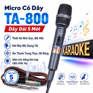 Mic Có Dây TA-800 Dây Dài 5m, Có Màng Rung Kép, Giúp Tái Tạo Chính Xác Giọng Hát, Giúp Thu Âm Giọng Hát, Chống Hú Tốt