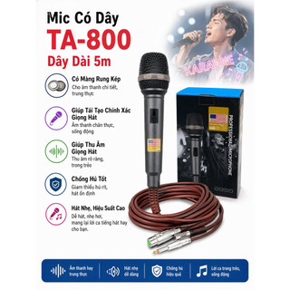 Mic Có Dây TA-800 Dây Dài 5m, Có Màng Rung Kép, Giúp Tái Tạo Chính Xác Giọng Hát, Giúp Thu Âm Giọng Hát, Chống Hú Tốt