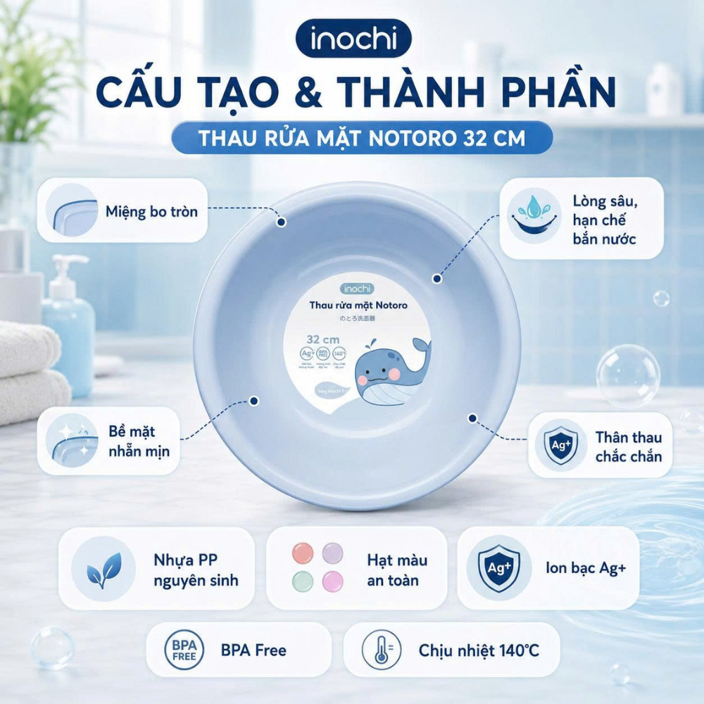 Thau rửa mặt - cho trê em nhựa nguyên sinh kháng khuẩn Ag+ cao cấp Notoro inochi 21/27/32 cm TRM01