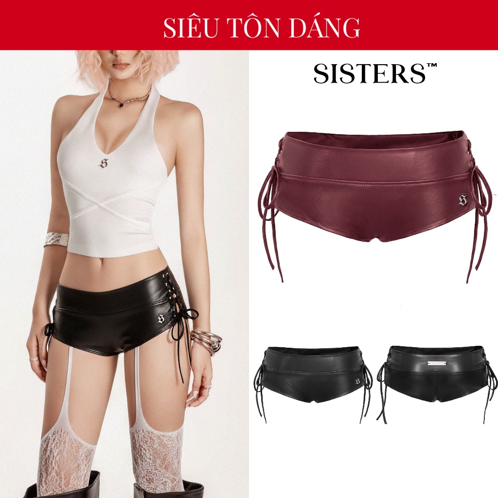 Quần đùi nữ da siêu ngắn đan dây SISTERS ôm sát tôn dáng gợi cảm logo inox lưng thấp Aurelia mini short| SS-Q63