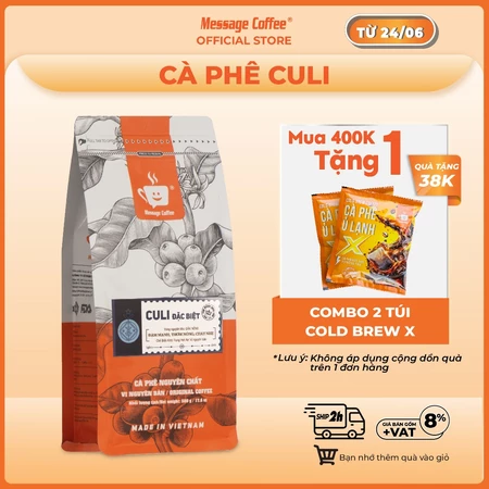 Cafe Culi Đặc Biệt nguyên chất rang mộc 100% vị đắng đậm thơm ngọt hậu dùng pha cà phê phin ngon từ Message Coffee