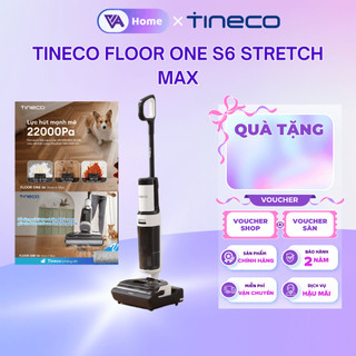 [TINECO] Máy hút bụi lau sàn khô ướt Tineco Floor One S6 Stretch Max 22000pa - Bảo Hành 24 Tháng