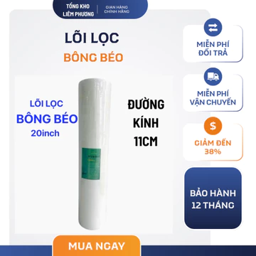 Lõi Lọc Nước Bông Béo 20 Inch Lắp Cho Cốc Lọc Thô Béo 20inch, lọc tổng, lọc thô LP