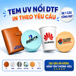 [Giá Xưởng in] In Tem UV DTF Nổi 3D Theo Yêu Cầu,GIAO HÀNG HOẢ TỐC Dán mọi bề mặt, in sắc nét độ bền cao,giao hàng