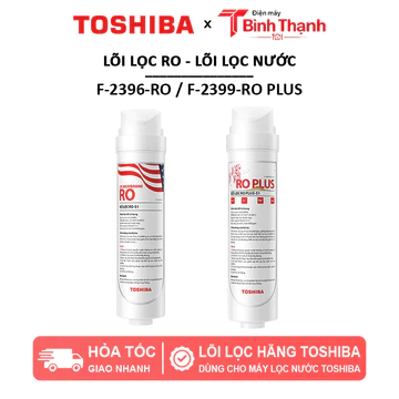 Lõi lọc RO Toshiba lõi lọc RO F-2396-RO, F-2399-RO PLUS dành cho máy lọc nước Toshiba