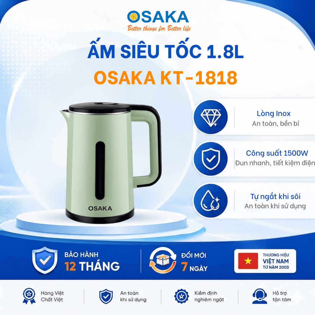 Ấm Đun Nước Siêu Tốc Dung Tích 1.8L, Công Suất 1500W - Inox 304 Cách Nhiệt 3 Lớp - OSAKA KT-1818