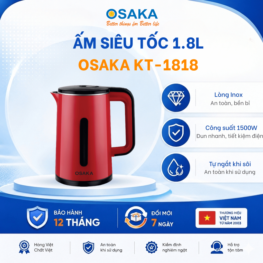 Ấm Đun Nước Siêu Tốc Dung Tích 1.8L, Công Suất 1500W - Inox 304 Cách Nhiệt 3 Lớp - OSAKA KT-1818