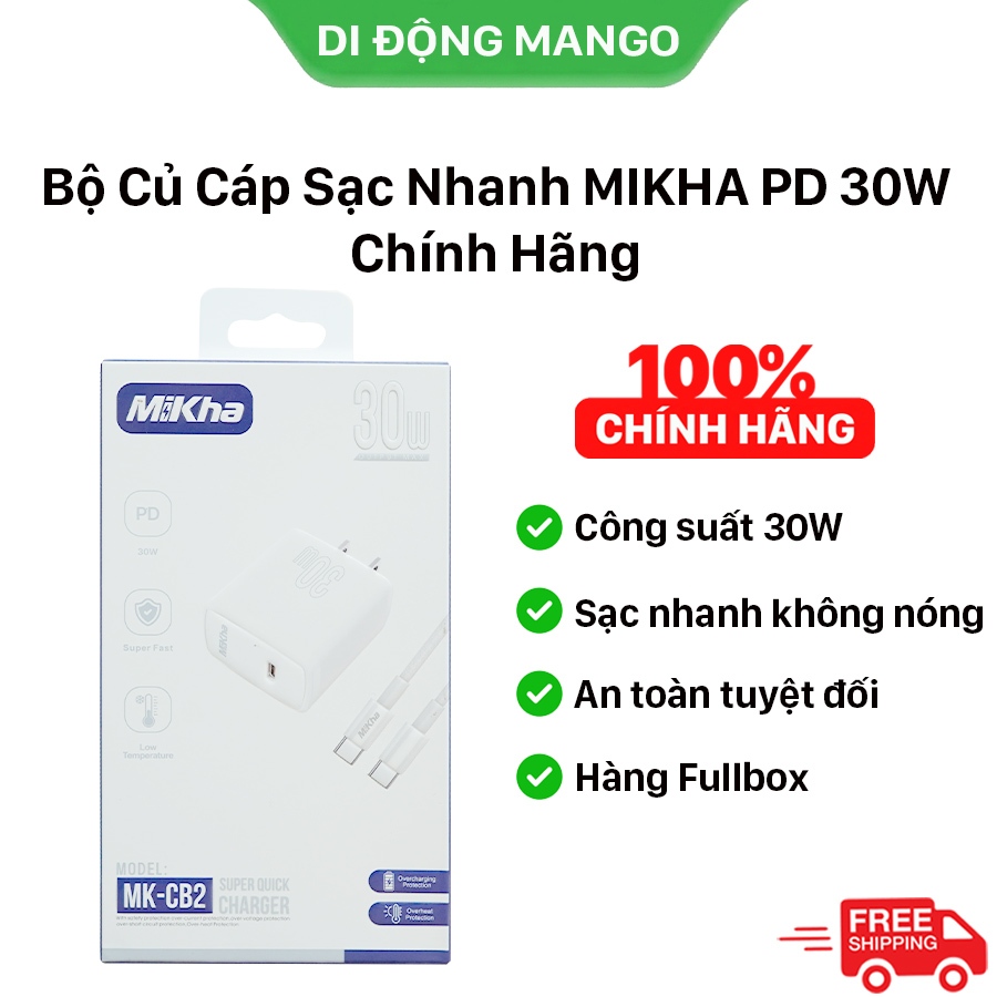 Bộ Củ Cáp Sạc Nhanh MIKHA PD 20W/30W Chính Hãng | Sạc nhanh không nóng máy | An toàn ổn định