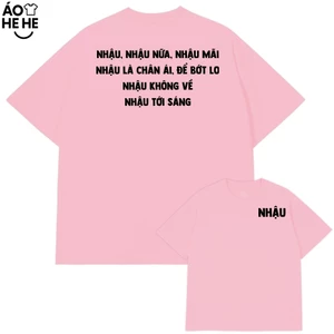 Áo Thun Chữ Nhậu - Nhậu Nữa - Nhậu không Về - Câu Nói Trend Hài Hước - Form Rộng Cotton 250gsm