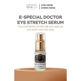 Tinh Chất Botox E-SPECIAL DOCTOR EYE STRETCH SERUM Hỗ Trợ Trẻ Hoá Nâng Cơ Xoá Nhăn Vùng Mắt 20ml