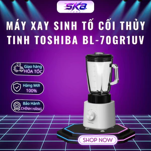Máy xay sinh tố cối thủy tinh Toshiba BL-70GR1UV | 2 cối | 600W - Bảo hành chính hãng 12 tháng