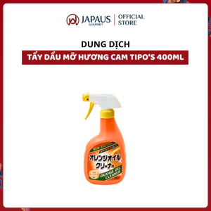 Dung Dịch Tẩy Dầu Mỡ Hương Cam Tipo's 400ml JAPAUS GOURMET