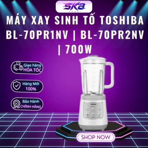 Máy xay sinh tố Toshiba BL-70PR1NV | BL-70PR2NV | 700W - Bảo hành chính hãng 12 tháng