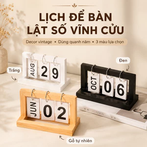 Lịch Để Bàn Lật Số Vĩnh Cửu Decor Vintage - Dùng Quanh Năm 3 Màu Gỗ Tự Nhiên Trắng Đen