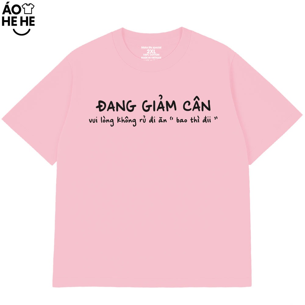 Áo Thun Hài Hước Đang Giảm Cân Câu Nói Text Vui Nhộn Độc Lạ Meme From Rộng Cotton 250gsm