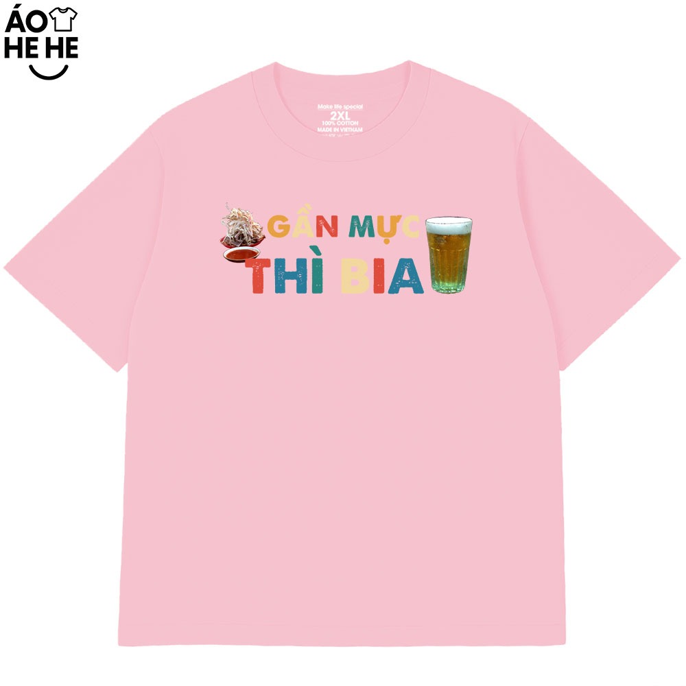 Áo Thun Ăn Nhậu Gần Mực Thì Bia Câu Nói Text Hài Hước Meme Form Rộng Dành Cho Nam Nữ Cotton 250gsm