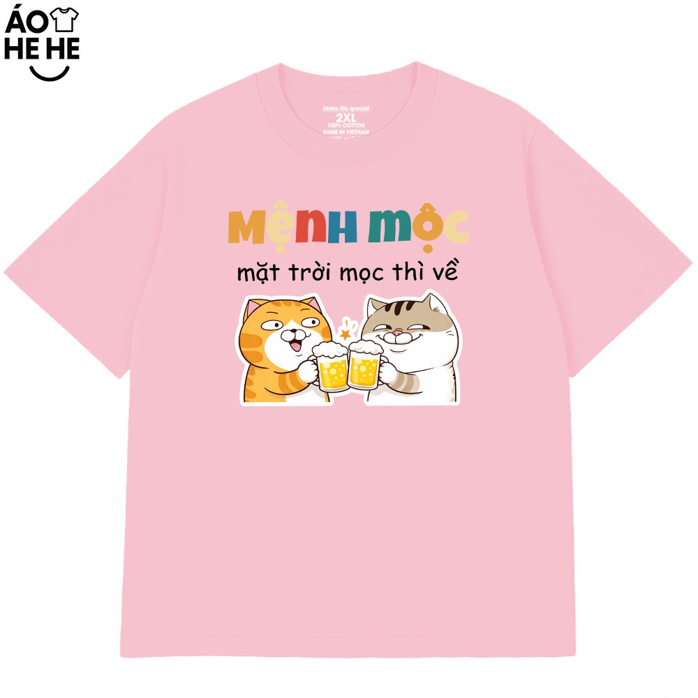 Áo Thun Ăn Nhậu Mệnh Mộc Mặt Trời Mộc Thì Về Câu Nói Text Dân Nhậu Form Rộng Cotton 230gsm