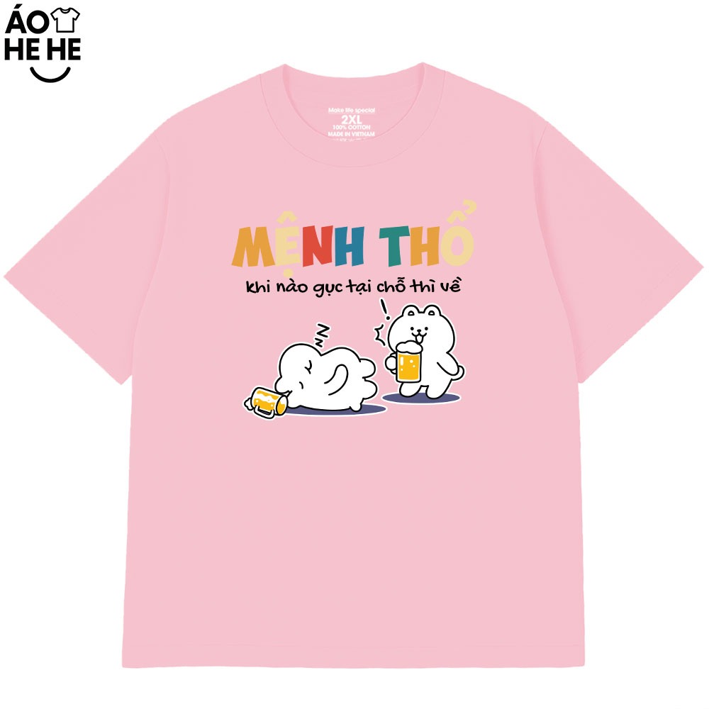 Áo Thun Ăn Nhậu Mệnh Thổ Khi Nào Gục Tại Chổ Thì Về Câu Nói Text Dân Nhậu Form Rộng Cotton 230gsm