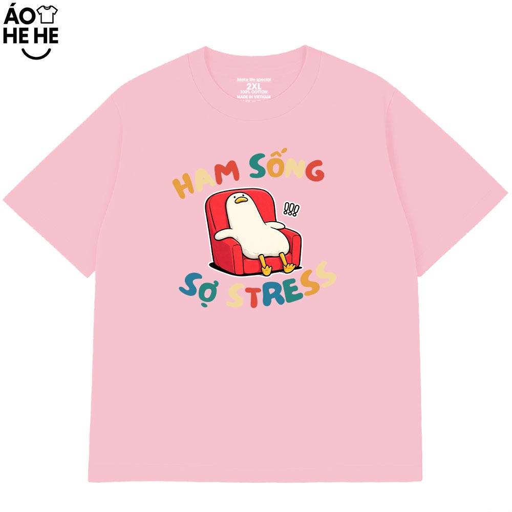 Áo Thun In Chữ Hài Hước Ham Sống Sợ Stress Câu Nói Text Văn Phòng Công Sở Form Rộng Cotton