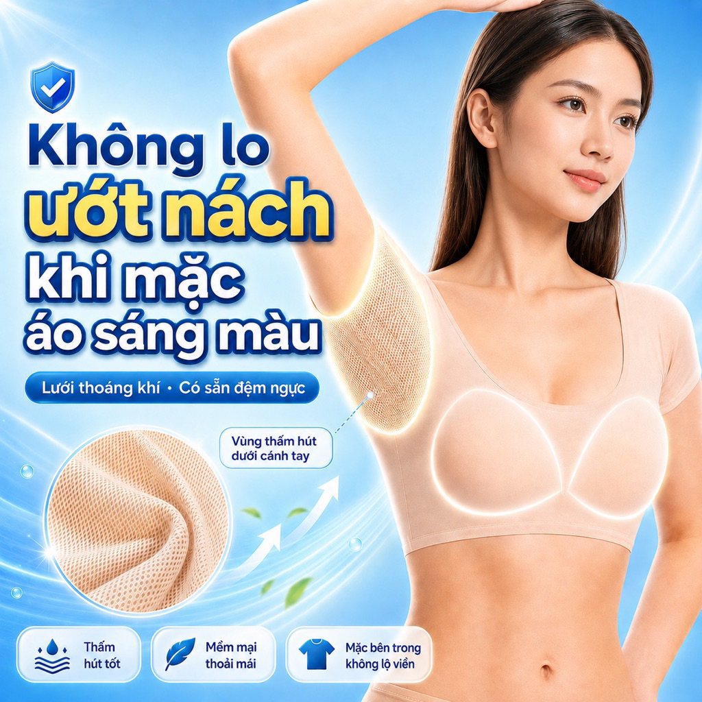 Áo Thấm Mồ Hôi Nách Nữ Có Sẵn Đệm Ngực, Thấm Hút Tốt, Hạn Chế Lộ Vệt Ẩm, Ngăn Mùi Hiệu Quả