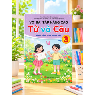 Sách - Vở Bài Tập Nâng Cao Từ Và Câu Lớp 3 - Kết Nối - Ndbooks