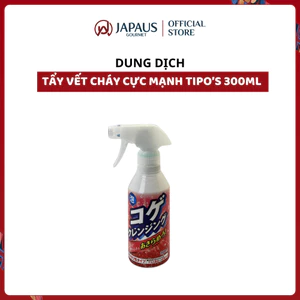 Dung Dịch Tẩy Vết Cháy Cực Mạnh Tipo's 300ml JAPAUS GOURMET
