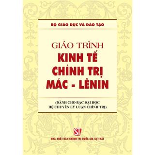 Giáo trình Kinh tế chính trị Mác-Lênin hệ chuyên (Dành cho bậc đại học hệ chuyên lý luận chính trị)