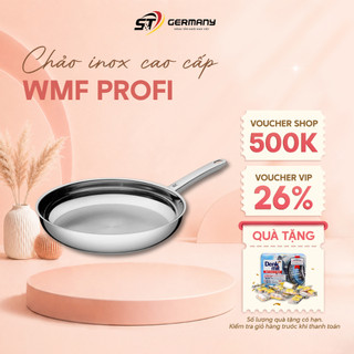 Chảo inox WMF Profi 20-24-28cm, chảo chiên xào chất liệu thép không gỉ, đáy bắt từ cao cấp GermanySnT HCM