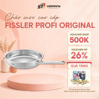Chảo Fissler Profi Original Collection  24cm 28cm, chảo inox 18/10 cao cấp chiên xào Made In Germany GermanySnT HCM