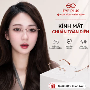 Kính Khoan Nữ Mắt Mèo 6086 Eye Plus Gọng Không Viền Titanium IP Siêu Nhẹ Thời Trang Sang Trọng