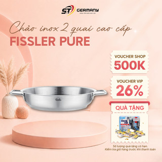 HCM Chảo inox 2 quai Fissler Pure thép không gỉ cao cấp,đáy phân phối nhiệu đều,2 quai tiện lợi GermanySnT HCM