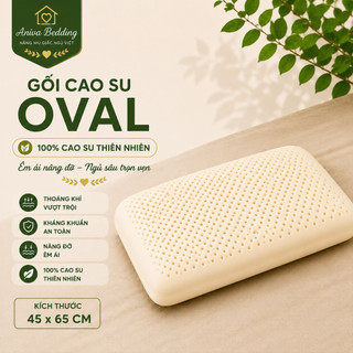 Gối Cao Su Thiên Nhiên Oval Aniva Bedding 45x65cm Chính Hãng Đàn Hồi Tốt Thoáng Khí Kháng Khuẩn