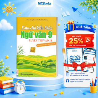 Sách -Làm Chủ Kiến Thức Ngữ Văn 9 Luyện Thi Vào 10 - Phần 2: Tập làm văn