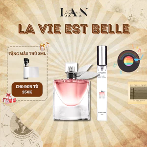 Nước Hoa Chiết La Vie Est Belle, Tinh Dầu Nước Hoa Nữ LAN PERFUME Phong Cách Nữ tính, Sành điệu, Trẻ trung