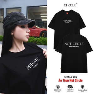 Áo thun Not Circle Unisex cotton cao cấp - CIRCLE CLO