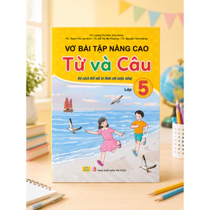 Sách - Vở Bài Tập Nâng Cao Từ và Câu 5 - Kết Nối Tri Thức - ndbooks