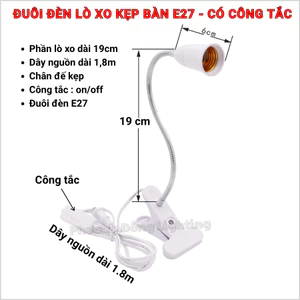 Chuôi đèn Đuôi đèn kẹp bàn E27 thân lò xo uốn dẻo điều chỉnh linh hoạt có công tắc tiện dụng
