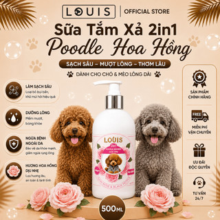 Sữa Tắm Xả Cho Chó Mèo 2in1 Louis POODLE ROSE 3-500ml Kiêm Dầu Xả Thú Cưng Chính Hãng