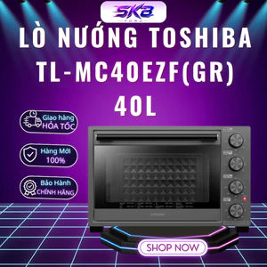 Lò nướng Toshiba TL-MC40EZF(GR) 40L | 6 chế độ nướng, Công nghệ làm nóng chân không - BH 12 Tháng