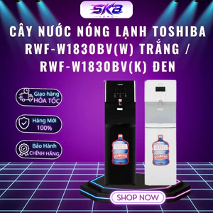 Cây nước nóng lạnh Toshiba RWF-W1830BV(W) Trắng / RWF-W1830BV(K) Đen - Bảo hành 12 tháng