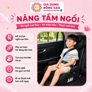 Ghế Ngồi Ô Tô Cho Bé Booster Seat Core Baby Tăng Độ Cao Ngồi Thoải Mái Khi Đi Xe