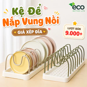 Kệ Để Nắp Vung Nồi Đa Năng ECO, Giá Úp Đĩa Chảo Để Đồ Nhà Bếp Điều Chỉnh Khoảng Cách Tùy Ý