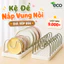 Kệ Để Nắp Vung Nồi Đa Năng ECO, Giá Úp Đĩa Chảo Để Đồ Nhà Bếp Điều Chỉnh Khoảng Cách Tùy Ý